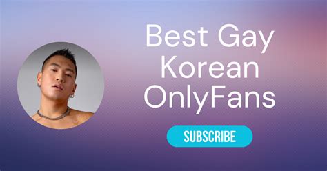 The Best Korean Gay Onlyfans of 2024 .